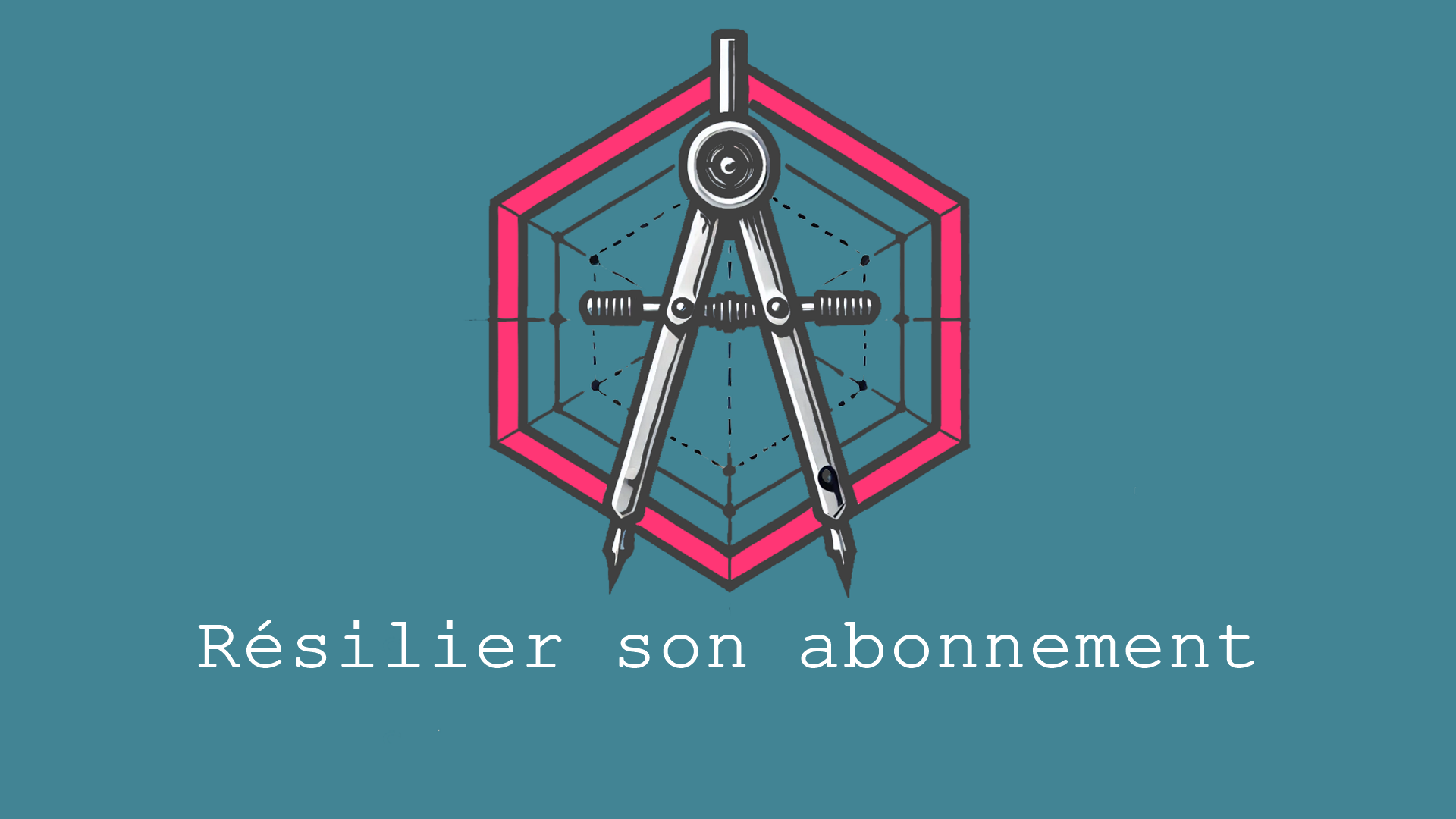 Cette option vous permet de résilier votre abonnement.